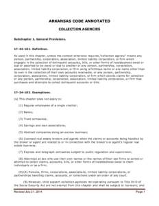 ARKANSAS CODE ANNOTATED COLLECTION AGENCIES Subchapter 1. General Provisions[removed]Definition. As used in this chapter, unless the context otherwise requires,