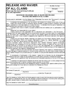 RELEASE AND WAIVER! OF ALL CLAIMS! Please sign this form and bring it with you ! to on-site registration! !  !