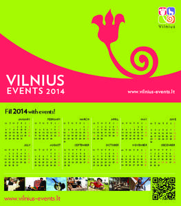 VILNIUS EVENTS 2014 www.vilnius-events.lt  Fill 2014 with events!