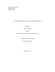 Five Questions about the Federal Reserve and Monetary Policy : Remarks at the Economic Club of Indiana, Indianapolis, Indiana