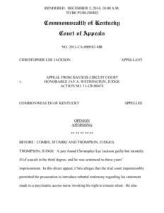 RENDERED: DECEMBER 5, 2014; 10:00 A.M. TO BE PUBLISHED Commonwealth of Kentucky Court of Appeals NO[removed]CA[removed]MR