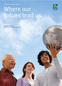 TOWARDS SUSTAINABILITY  Where our values lead us Royal Bank of Canada 2006 Corporate Responsibility Report