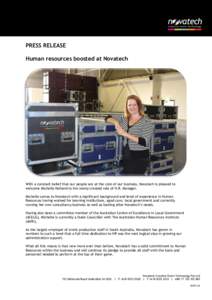 PRESS RELEASE Human resources boosted at Novatech With a constant belief that our people are at the core of our business, Novatech is pleased to welcome Michelle Holland to the newly created role of H.R. Manager. Michell