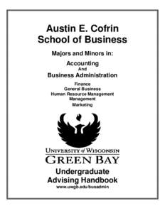 Austin E. Cofrin School of Business Majors and Minors in: Accounting And
