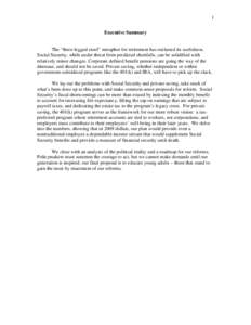 1 Executive Summary The “three-legged stool” metaphor for retirement has outlasted its usefulness. Social Security, while under threat from predicted shortfalls, can be solidified with relatively minor changes. Corpo