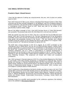 IAGC ANNUAL REPORTS FORPresident’s Report (Russell Harmon) I have had the pleasure of making two announcements, this year, both of which are positive news for IAGC. First, IAGC Treasurer W. Berry Lyons, Director