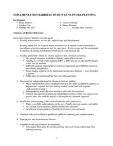 IMPLEMENTATION BARRIERS TO BETTER NETWORK PLANNING Participants • Brian Bochner • Gordon Derr • Barbara McCann