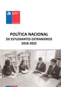 POLÍTICA NACIONAL DE ESTUDIANTES EXTRANJEROS IMPORTANTE En el presente documento se utilizan de manera inclusiva términos como “el docente”, “el estudiante” y sus respectivos