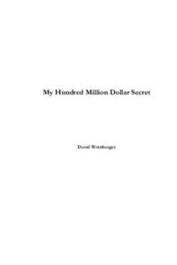 My Hundred Million Dollar Secret  David Weinberger My Hundred Million Dollar Secret © 2006 David Weinberger