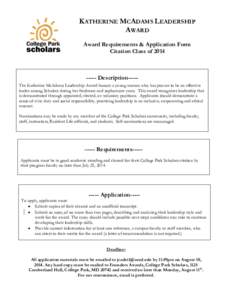 KATHERINE MCADAMS LEADERSHIP AWARD Award Requirements & Application Form Citation Class ofDescription----The Katherine McAdams Leadership Award honors a young woman who has proven to be an effective