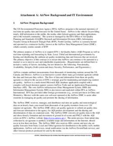 Attachment A: AirNow Background and IT Environment 1 AirNow Program Background  The US Environmental Protection Agency (EPA) AirNow program is the national repository of