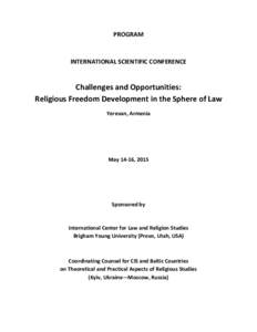 PROGRAM  INTERNATIONAL SCIENTIFIC CONFERENCE Challenges and Opportunities: Religious Freedom Development in the Sphere of Law