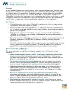 Overview In 2013, the National Association of Manufacturers (NAM) commissioned a survey of registered voters, small business owners and manufacturing executives to establish a message frame that could appeal to individua