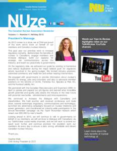 Download the NUze at cna.ca The Canadian Nuclear Association Newsletter Volume 1 » Number 4. Holiday 2012 President’s Message As 2012 comes to a close, we at CNA are proud