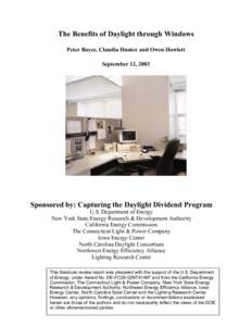 The Benefits of Daylight through Windows Peter Boyce, Claudia Hunter and Owen Howlett September 12, 2003 Sponsored by: Capturing the Daylight Dividend Program U.S. Department of Energy