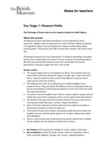 Notes for teachers  Key Stage 1: Museum Maths The final page of these notes can be copied and given to adult helpers.  About this session