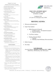 PROJECT[removed]HIGHER EDUCATION FUNDING Executive Advisory Group: Lt. Governor Joseph A. Garcia, co-Chair Executive Director, CDHE - representing CDHE and the Governor