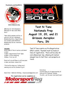 Facebook.com/IndySCCA  www.indyscca.org $50/day for SCCA Members $65/day for Non-SCCA Members* *Non-SCCA members will be required to fill out a Weekend