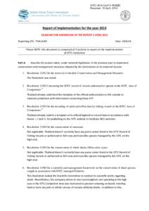 IOTC-2014-CoC11-IR28[E] Received: 10 April, 2014 Report of Implementation for the year 2013 DEADLINE FOR SUBMISSION OF THE REPORT 2 APRIL 2014 Reporting CPC: THAILAND