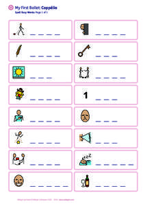 My First Ballet: Coppélia Spell Easy Words: Page 1 of 1 Widgit Symbols ©Widgit Software[removed]www.widgit.com  My First Ballet: Coppélia