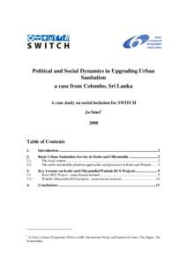 Political and Social Dynamics in Upgrading Urban Sanitation a case from Colombo, Sri Lanka A case study on social inclusion for SWITCH Jo Smet1 2008