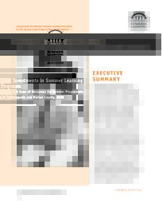 Conducted by the National Summer Learning Association for the Summer Youth Program Fund in Indianapolis Investments in Summer Learning Programs : A Scan of Resources for Summer Programming in Indianapolis and Marion Coun