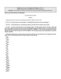 Document: Emergency Rule, Register Page Number: 28 IR 3315 Source: August 1, 2005, Indiana Register, Volume 28, Number 11 Disclaimer: This document was created from the files used to produce the official CD-ROM Indiana R