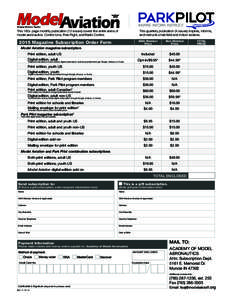 This 160+ page monthly publication (12 issues) covers the entire arena of model aeronautics: Control Line, Free Flight, and Radio Control. This quarterly publication (4 issues) inspires, informs, and instructs small-fiel