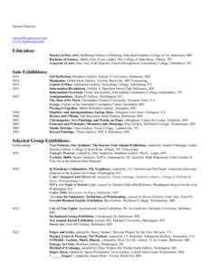 Steven Pearson  www.srpearson.com Education: Master of Fine Arts, Hoffberger School of Painting. Maryland Institute College of Art, Baltimore, MD