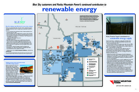 Blue Sky customers and Rocky Mountain Power’s continued contribution to  renewable energy The renewable projects identified on the map are connected either to the Blue Sky program portfolio from[removed], Blue Sky pro
