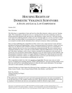 HOUSING RIGHTS OF DOMESTIC VIOLENCE SURVIVORS A STATE AND LOCAL LAW COMPENDIUM October 2015 Dear Advocates: The following is a compendium of state and local laws that affect domestic violence survivors’ housing