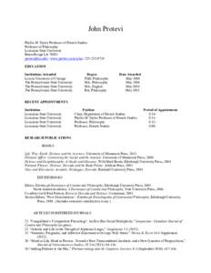 John Protevi Phyllis M Taylor Professor of French Studies Professor of Philosophy Louisiana State University Baton Rouge LAwww.protevi.com/john