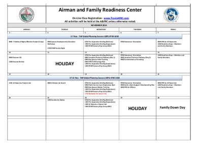 Airman and Family Readiness Center On-Line Class Registration: www.TravisAFRC.com All activities will be held at the A&FRC unless otherwise noted. NOVEMBER 2014 MONDAY 3