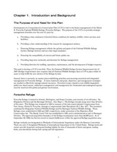 Chapter 1. Introduction and Background The Purpose of and Need for this Plan Development of a Comprehensive Conservation Plan (CCP) is vital to the future management of the Edwin B. Forsythe National Wildlife Refuge (For