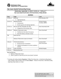 San Juan Islands Partnership Group Wednesday, September 11, 2013 | 11:30 a.m. – 2:05 p.m.* San Juan Island Yacht Club | 273 Front Street, Friday Harbor AGENDA Time