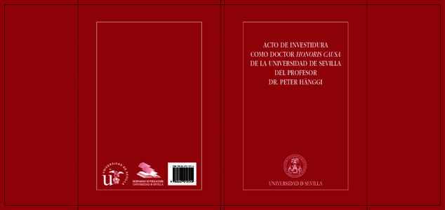 ACTO DE INVESTIDURA COMO DOCTOR HONORIS CAUSA DE LA UNIVERSIDAD DE SEVILLA DEL PROFESOR DR. PETER HÄNGGI