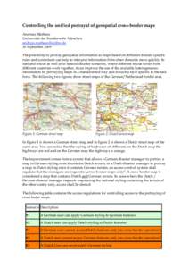 Controlling the unified portrayal of geospatial cross-border maps Andreas Matheus Universität der Bundeswehr München [removed] 30 September 2009 The possibility to portray geospatial information as maps 