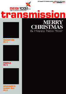 the magazine for adelaide’s premier multicultural radio station ISSUE 1 DECEMBER 2013 transmission MERRY CHRISTMAS