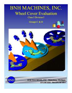 BNH MACHINES, INC. INC Wheel Cover Evaluation Class I Division I Groups C & D