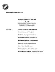 AGENDA DOCUMENT NO. 12·28  MINUTES OF AN OPEN MEETING OF THE FEDERAL ELECTION COMMISSION THURSDAY, APRIL 12, 2012