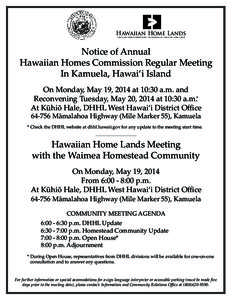 Hawaiian Home Lands HAWAIIAN HOMES COMMISSION • DEPARTMENT OF HAWAIIAN HOME LANDS Notice of Annual Hawaiian Homes Commission Regular Meeting In Kamuela, Hawai‘i Island