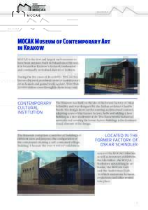 www.mocak.pl  MOCAK Museum of Contemporary Art in Krakow MOCAK is the first and largest such museum to have been purpose-built in Poland since the war;
