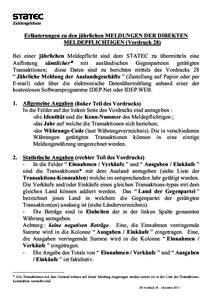 Zahlungsbilanz  Erläuterungen zu den jährlichen MELDUNGEN DER DIREKTEN MELDEPFLICHTIGEN (Vordruck 28) Bei einer jährlichen Meldepflicht sind dem STATEC zu übermitteln eine Auflistung sämtlicher ∗ mit ausländische