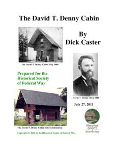 The David T. Denny Cabin By Dick Caster The David T. Denny Cabin May 1889