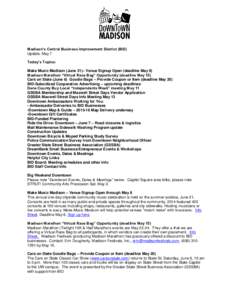 Madison’s Central Business Improvement District (BID) Update, May 7 Today’s Topics: Make Music Madison (June 21)– Venue Signup Open (deadline May 8) Madison Marathon “Virtual Race Bag” Opportunity (deadline May