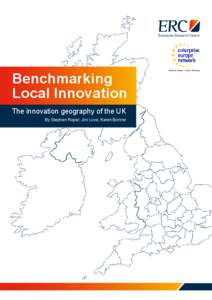 Benchmarking Local Innovation The innovation geography of the UK By Stephen Roper, Jim Love, Karen Bonner  Benchmarking Local Innovation