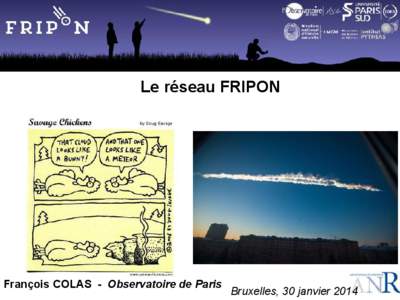 Le réseau FRIPON  François COLAS - Observatoire de Paris Bruxelles, 30 janvier 2014