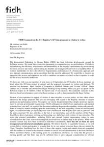 FIDH Comments on the ICC Registrar’s ReVision proposals in relation to victims Mr Herman von Hebel Registrar of the International Criminal Court 18 November 2014 Dear Mr Registrar,
