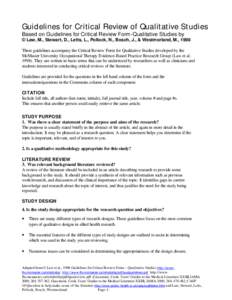 Guidelines for Critical Review of Qualitative Studies Based on Guidelines for Critical Review Form-Qualitative Studies by © Law, M., Stewart, D., Letts, L., Pollock, N., Bosch, J., & Westmorland, M., 1998 These guidelin