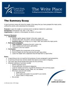 The Write Place The Writing-Across-the-Curriculum Writing Center at LSC-Montgomery The Summary Essay A good summary essay will show the reader of the essay that you have grasped the major points, outlined the events, and